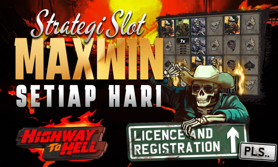 Highway to Hell: Cuan Panas di Setiap Putaran Cara Baca Pola Slot Gacor Setiap Spin Maxwin